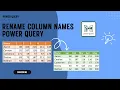 Dynamic Method to Rename Column Names - Power Query