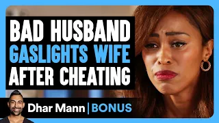 Download BAD HUSBAND Gaslights WIFE After CHEATING | Dhar Mann Bonus! MP3