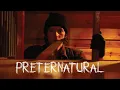 PRETERNATURAL Horror Short Film