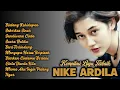 Download Lagu Kompilasi Lagu Terbaik Nike Ardila 🎶 | Full Album Nostalgia Terpopuler Sepanjang Masa