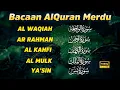 Download Lagu Suara Merdu Bacaan Alquran Indah | Surah Al Waqiah, Yasin, Ar Rahman, Al Mulk