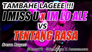 Download TAMBAHE LAGE !! I MISS U LO ALE vs TENTANG RASA (RyanInside Remix) MP3