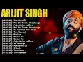 Arijit Singh – Top 15 Soulful Songs – Kesariya, Raabta, Agar Tum Saath Ho – Golden Collection