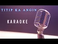 Download Lagu TITIP KA ANGIN (KARAOKE)