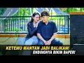 Download Lagu KETEMU MANTAN JADI BALIKAN! ENDINGNYA BIKIN BAPER SENYUM SENDIRI
