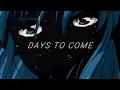 seven lions - days to come (ft. fiora) (slowed + reverbed)
