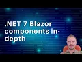 NET 7 Blazor components in-depth live coding