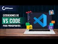 Las mejores extensiones para comenzar con VSCode