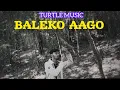Download Lagu BALEKO AAGO | TURTLE | OFFICIAL MUSIC VIDEO