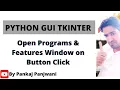 Python tkinter Open ProgramsAndFeatures Window On Button Click