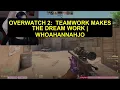 Overwatch 2 Teamwork Makes the Dream Work WhoaHannahJo