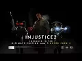 Video di Injustice 2 - Fighter Pack 2 Revealed!
