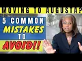 5 Common Mistakes to AVOID When Moving to Augusta Georgia