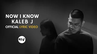 kaleb j now i know official lyric video 