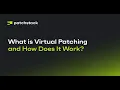 What is Virtual Patching How Does It Work