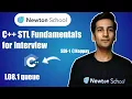 queue C Explained - Lesson 8 1 C STL Interview Questions Newton School