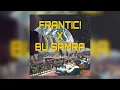 FRANTIC! X BU SAMRA-سمرا وصغيري عالحب [PROD. Bu samra]