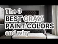 Top 3 Best Gray Paint Colors and Why