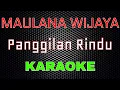 Download Lagu Panggilan Rindu - Maulana Wijaya [Karaoke] | LMusical