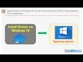 Install Docker on Windows 10 Docker Practical Tutorial Part 3 Data Making DM DataMaking