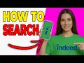 How To Search For Jobs On Indeed Basic Guide 2026