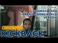 Download Lagu KAROKEAN - KICK BACK - Kenshi Yonezu - OPENING SONG CHAINSAWMAN - KOPLO VERSION