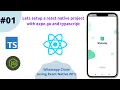 React Native - Lets setup a react native project with expo go and typescript WhatsAPP Clone