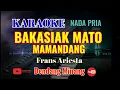 Download Lagu BAKASIAK MATO MAMANDANG || KARAOKE || DENDANG MINANG || NADA PRIA (A = DO)...