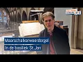 Maarschalkerweerdorgel in de St Jan basiliek met de Stadsorganist