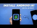 Install Android 16 on ANY Phone WITHOUT PC No Root No Data Loss