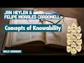 Concepts of Knowability Jan Heylen Felipe Morales Carbonell