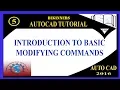 INTRODUCTION TO BASIC MODIFYING COMMANDS BASIC TUTORIALS FOR BEGINNERS AUTO-CAD 2016