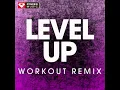 Level Up (Workout Remix)