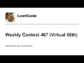 Finally a leetspeed Leetcode Weekly Contest 467 Virtual 56th with commentary