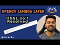 OpenCV libGL so 1 error resolved Lambda Layers