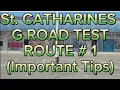 St Catharines G Road Test Route 1 Important Tips