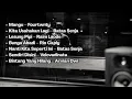 Download Lagu Mangu- Fourtwnty || Kita Usahakan Lagi - Batas Senja || Lesung Pipi -Raim Laode || Lagu Viral 2025