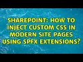 Sharepoint How to inject custom CSS in Modern Site Pages using SPFx Extensions