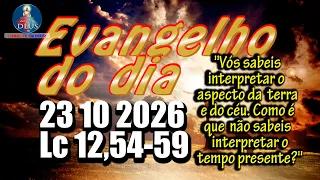 Evangelho do dia 23 de Outubro | Lc 12,54-59 | Com Reflexão e Oração