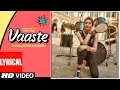 Download Lagu LYRICAL:Vaaste Song | Dhvani Bhanushali, Tanishk Bagchi | Nikhil D | Bhushan Kumar |Radhika , Vinay