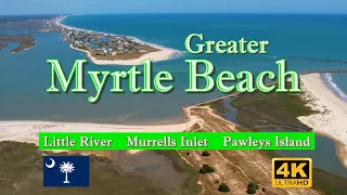 Greater Myrtle Beach - Little River Murrels Inlet Pawleys Island