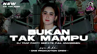 dj bukan tak mampu viral tiktok full bass trap party simpatik full aransemen dangdut original 