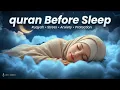 Peaceful Quran Before Sleeping | This Will Help you Heal | Lofi Quran
