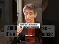 AD Isn t a Disease It s a Childhood Adaptation Gabor Mate Explains
