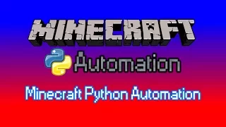 Minecraft Python Automation - Ep 0