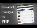 Convert images using PHP webp jpeg png Quick programming tutorial