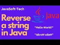 Reverse a string in Java 3 Ways of Reverse a String StringBuffer and StringBuilder Class