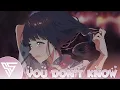 Download Lagu Nightcore - You Don't Know (lyrics)