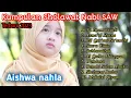 Download Lagu Kumpulan Sholawat merdu 2023 || cover by aishwa nahla