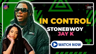 stonebwoy s in control ft jaz karis baddie energy reaction 5thdimension 